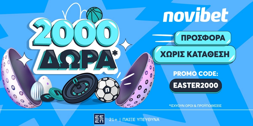 EASTER2000 προσφορά* χωρίς κατάθεση από τη Novibet!