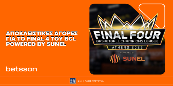 Όλα τα ειδικά στοιχήματα για το Final Four του BCL powered by SUNEL στην Betsson (7/5)